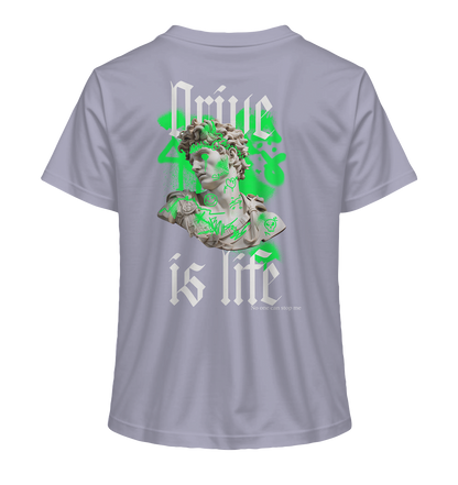 Drive is Life - Ladies Organic Shirt