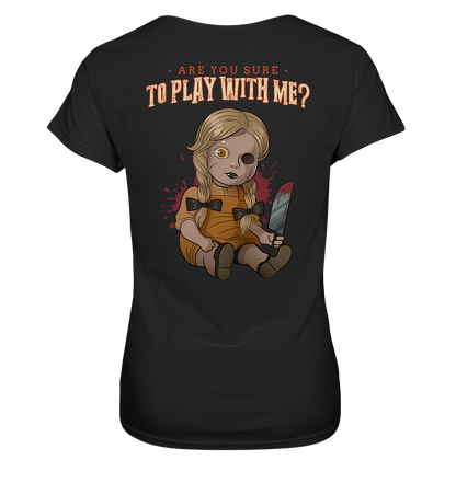 ARe you sure to play with me ? - Ladies Premium Shirt