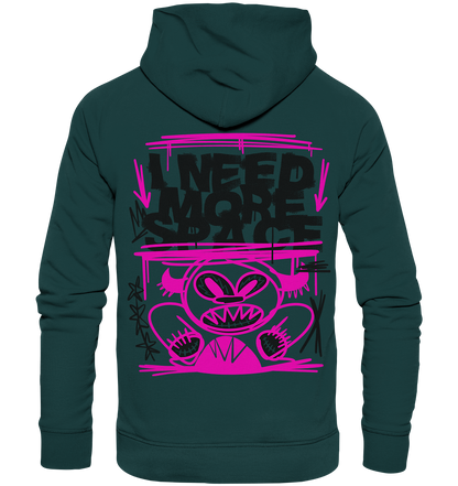Need more space - Organic Hoodie