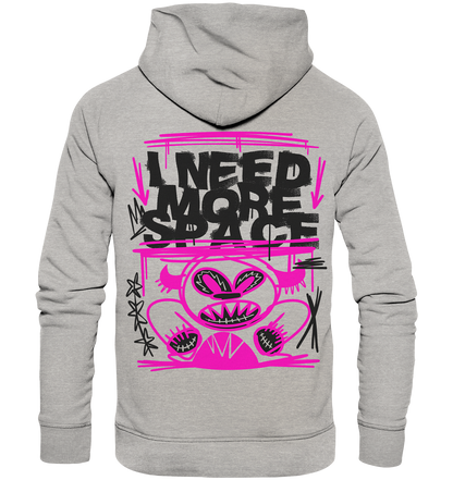 Need more space - Organic Hoodie