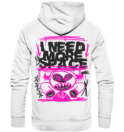 Need more space - Organic Hoodie