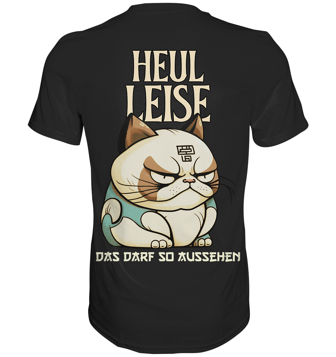 Heul Leise  - Premium Shirt