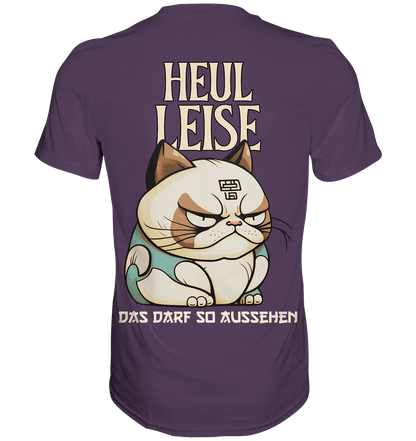 Heul Leise  - Premium Shirt