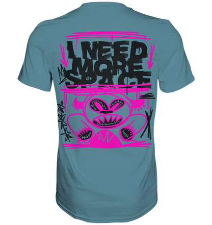 Need more space - Premium Shirt