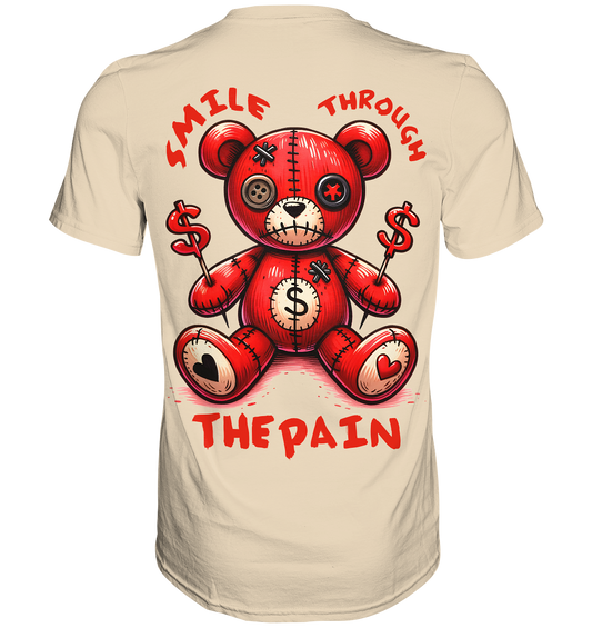 Smile trough the pain  - Premium Shirt