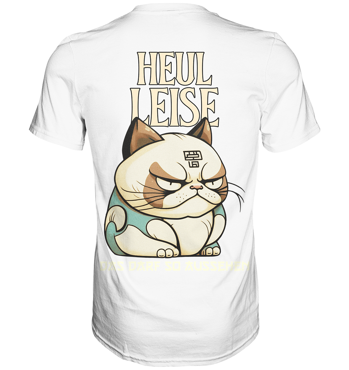 Heul Leise  - Premium Shirt