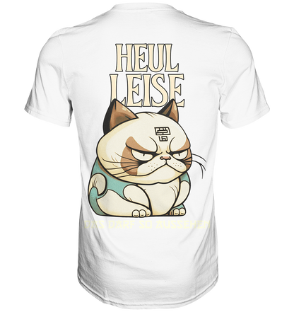 Heul Leise  - Premium Shirt