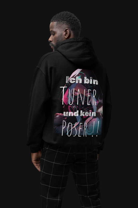 Ich bin Tuner und kein Poser  - Organic Fashion Hoodie
