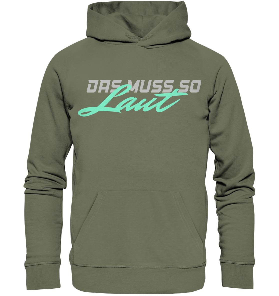 Das muss so laut - Premium Unisex Hoodie